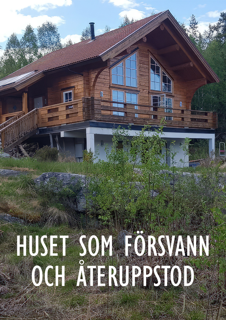 Huset som försvann och återuppstod